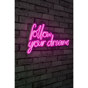 Nástěnný neonový nápis led FOLLOW YOUR DREAMS růžová